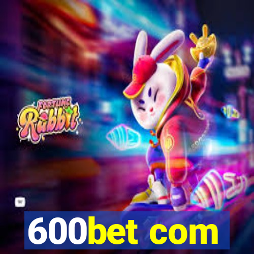 600bet com